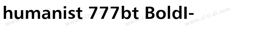 humanist 777bt BoldI字体转换 humanist 777bt BoldI字体转换
